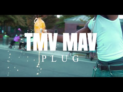 TMV MAV - PLUG #DirectedByTLor