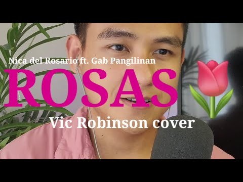 ROSAS - Nica del Rosario ft. Gab Pangilinan (Vic Robinson cover and lyric video)