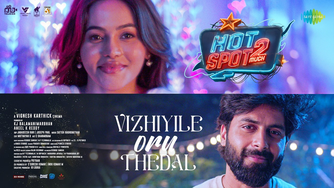 Vizhiyile Oru Thedal - Video Song | Hotspot 2 Much | Vignesh Karthick | Satish Raghunathan