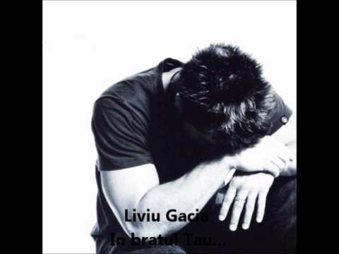 Liviu Gacia - In bratul Tau
