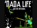 Dada Life - Perfect Itch - Just do the dada
