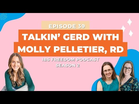 Talkin’ GERD with Molly Pelletier, RD - IBS Freedom Podcast #139