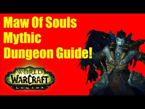 Maw Of Souls Mythic Dungeon Video Guide