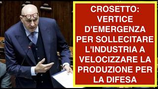CROSETTO: VERTICE D'EMERGENZA PER SOLLECITARE L'INDUSTRIA A VELOCIZZARE LA PRODUZIONE PER LA DIFESA