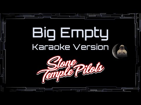 Stone Temple Pilots • Big Empty (CC Karaoke / Instrumental)