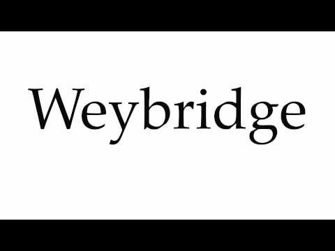 How to Pronounce Weybridge