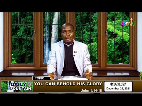 THE DAILY FOUNTAIN DEVOTIONAL OF DECEMBER 26, 2021 - THE REVD CANON BENJAMIN A. AGBEJUMEYE (JP)