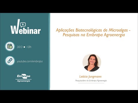 , title : 'Webinar 2021: Aplicações Biotecnológicas de Microalgas - Pesquisas na Embrapa Agroenergia'