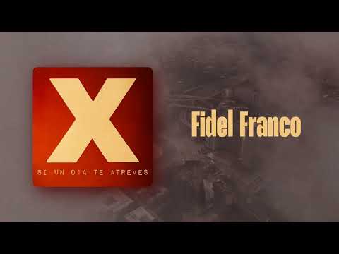 X SI UN D1A TE ATREVES (Lyric Video) - Fidel Franco