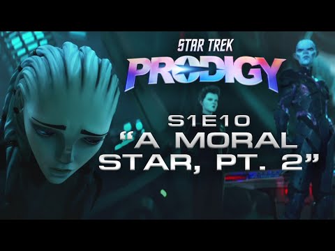 STAR TREK: PRODIGY S1E10 “A Moral Star, Part 2”