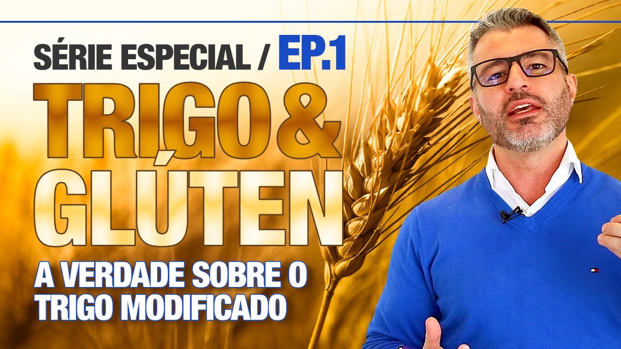 TRIGO e GLÚTEN [Pt.1] - Como o trigo deixou de ser trigo 🌾🍞