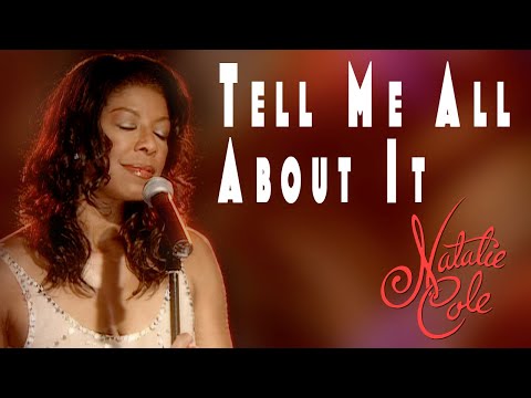 Tell Me All About It - Natalie Cole