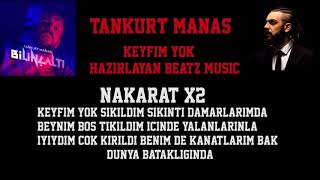 Tankurt Manas - Keyfim Yok (Lyric Video)