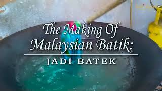 Making of Malaysian Batik | Step by Step Process | Jadi Batek