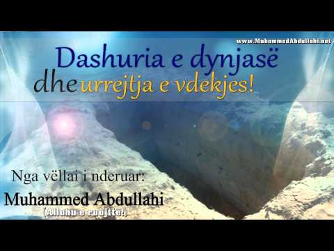 Hoxha Muhammed Abdullahi - Dashuria e dynjase dhe urrejtja e vdekjes