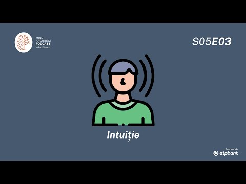 S05 Ep03 - Este intuiția al șaselea simț și când e util să o ascultăm