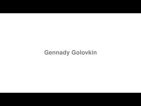 How to Pronounce "Gennady Golovkin"