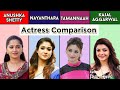 Anushka Shetty Vs Nayanthara Vs Tamannaah Vs Kajal Aggarwal Actress Comparison Mobile Craft
