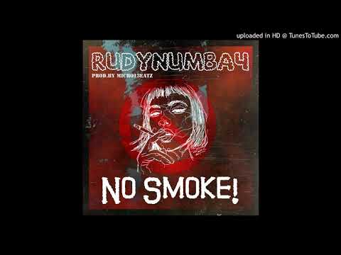 RudyNumba4 - No Smoke (Prod. By Micro13eatz)