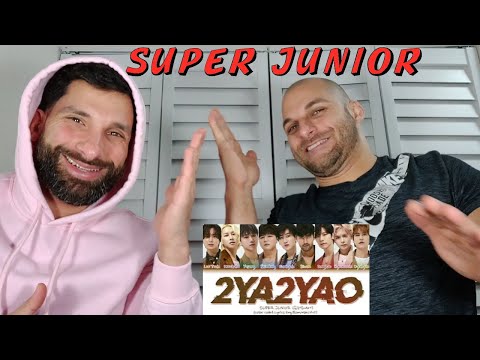 SUPER JUNIOR - 2YA2YAO [REACTION]