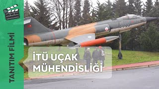 İTÜ Uçak Mühendisliği Tanıtım Filmi