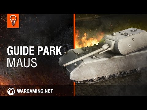 World of Tanks. Guide Park - Maus