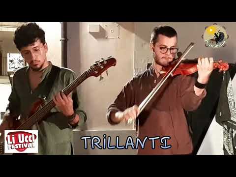 I TRILLANTI "Pizzica di San Vito" Ucci Festival - Cutrofiano (Le)