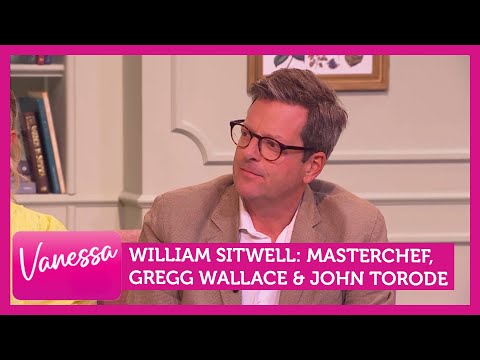 William Sitwell: MasterChef, Gregg Wallace & John Torode | Vanessa