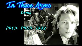 In These Arms Demo 1992