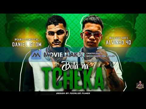 Daniel Stom e Alvinho .40 - BOTA NA TCHEKA