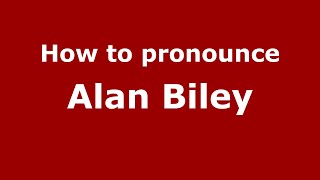 How to pronounce Alan Biley