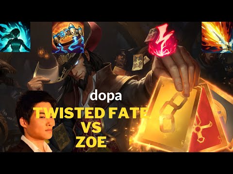 Dopa Twisted fate VS Zoe Mid  FULL GAME [DOPA CHLLENGER GAMEPLAY ]