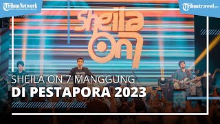 Jadwal Sheila On 7 Tampil di Pestapora 2023, Siap Hibur Fans Akhir Pekan