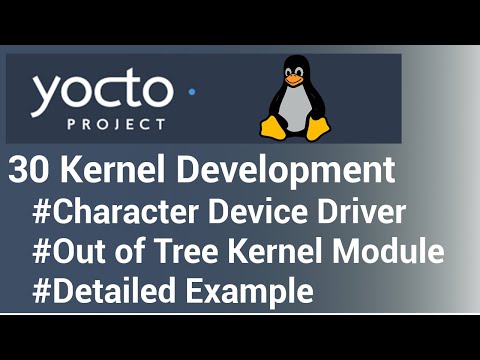 Yocto Tutorial - 30 Kernel Development | Character Device Driver/Module