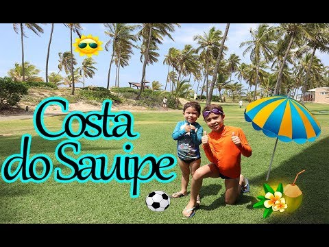 COSTA DO SAUIPE RESORTS | Diversão na Praia em Família! Parte 1
