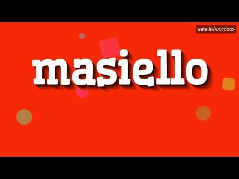 MASIELLO - HOW TO PRONOUNCE IT!?