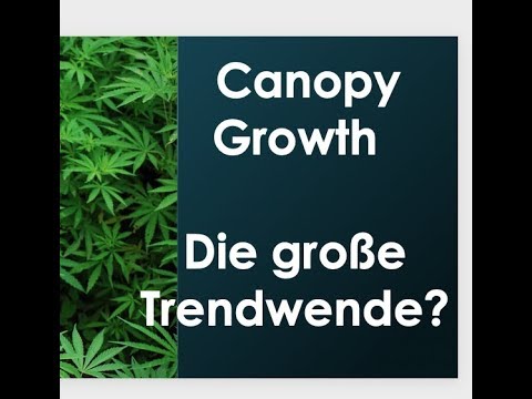 Canopy Growth - Die große Trendwende?