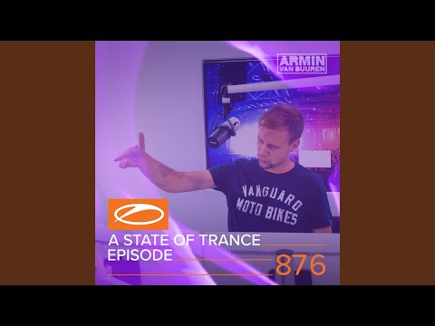 A State Of Trance (ASOT 876) (This Week's Service For Dreamers, Pt. 2)