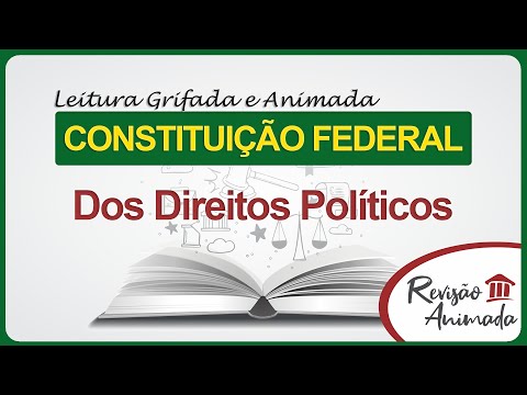 Political Rights - Reading of the Federal Constitution - Articles 14 to 16 - Highlighted - Update...