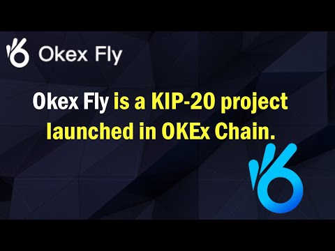 Okex Fly Projesini Tanıyalım! Okex Smart Zincirine ait olan Proje DEFİ+NFT