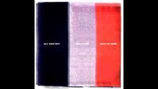 Niggas In Paris - Jay-Z &amp; Kanye West - Watch The Throne (Explicit)