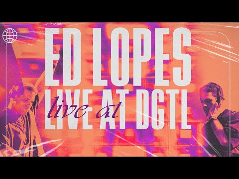 Ed Lopes - Live at DGTL, São Paulo