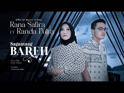 Rana Safira Ft. Randa Putra - Sagantang Bareh (Official Music Video)