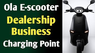 Ola electric scooter dealership Business | Ola electric scooter charging point business | escooter