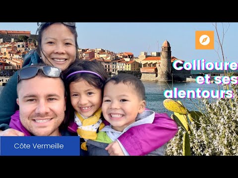 CÔTE VERMEILLE : Collioure et ses alentours  [vlog famille]