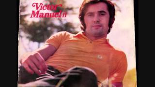 Nada sabe tan dulce como tu boca Victor Manuel