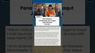 Gus Yaqut Tak di Rutan Sejak Malam Takbiran, Ini Penjelasan KPK