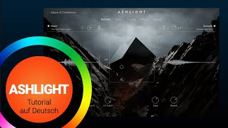 Video thumbnail for Ashlight - Native Instruments - Tutorial auf Deutsch by Thomas Foster - Sound & Vision