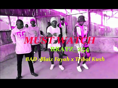 Blaiz x Tribal kush BAD - Bratz_254 dance challenge #BRATZ