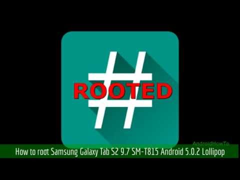 How to root Samsung Galaxy Tab S2 9.7 SM-T815 Android 5.0.2 Lollipop